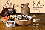 Des plats, des hommes dans l'Histoire de France : 30 personnages, 30 histoires, 30 recettes by