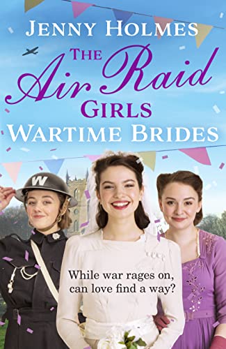 The Air Raid Girls: Wartime Brides: An uplifting and joyful WWII saga romance (The Air Raid Girls Book 3) at Amazon