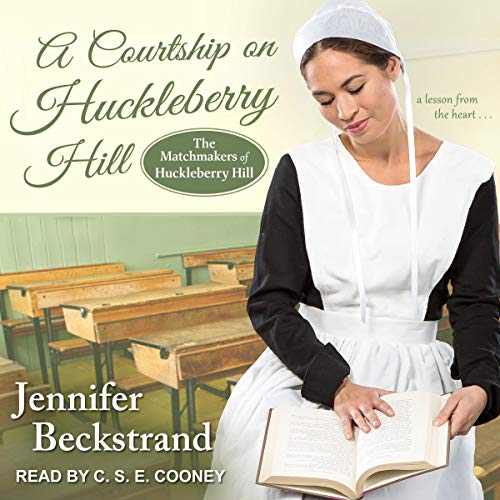 A Courtship on Huckleberry Hill: Matchmakers of Huckleberry Hill Series, Book 8 by Jennifer Beckstrand