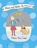 Mimi and Maty to the Rescue!: Book 3: C. C. the Parakeet Flies the Coop!