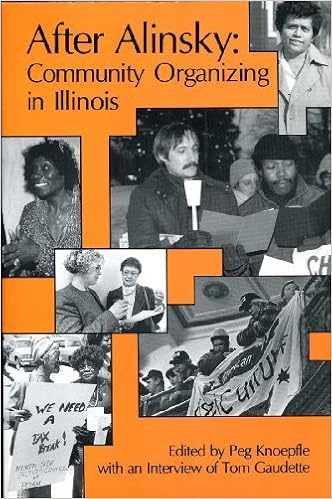 After Alinsky: Community Organizing in Illinois (1990-07-01 ...