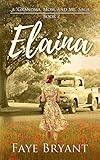 Elaina (The Grandma, Mom, and Me Saga) by Faye Bryant