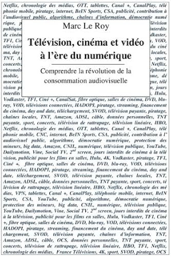 Download Télévision, cinéma et vidéo à l'ère du numérique.: Comprendre la révolution de la consommation audiovisuelle. PDF