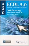 Image de ECDL Syllabus 5.0 Module 7a Web Browsing Using Internet Explorer 7
