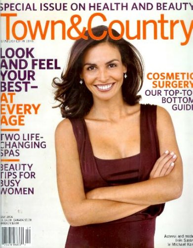 Town & Country Magazine - July 2006: Ines Sastre & More!