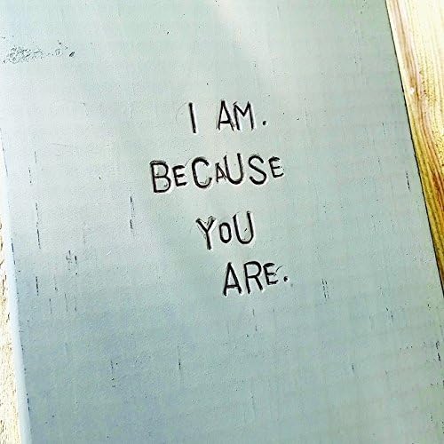 WiLDWoRDS - beautiful words on wood - I aM. BeCaUSe YoU aRe. -African Proverb - wood art block, wall art - gift for Mom or Dad, Mother's Day or Father's Day