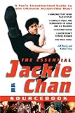 The Essential Jackie Chan Source Book: A Fan's Unauthorized Guide to the Ultimate Action-Film Star!: by Jeff Rovin