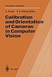 Calibration and Orientation of Cameras in Computer Vision (Springer Series in Information Sciences)