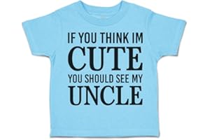 Custom Toddler T-Shirt If You Think I'm Cute Should See My Uncle Cotton