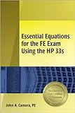 Essential Equations for the FE Exam Using the Hp 33s