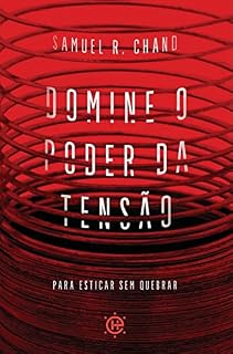 Livro Domine o poder da tensão: para esticar sem quebrar