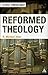 Reformed Theology (Doing Theology)