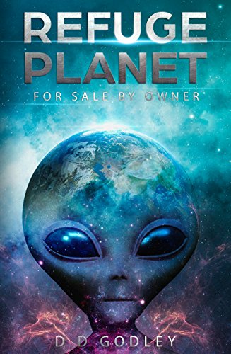 For Sale by Owner: The alien's perspective of Roswell and the autopsies. UFO sightings and abductions explained. (Refuge Planet Book 1) by [Godley, D D]