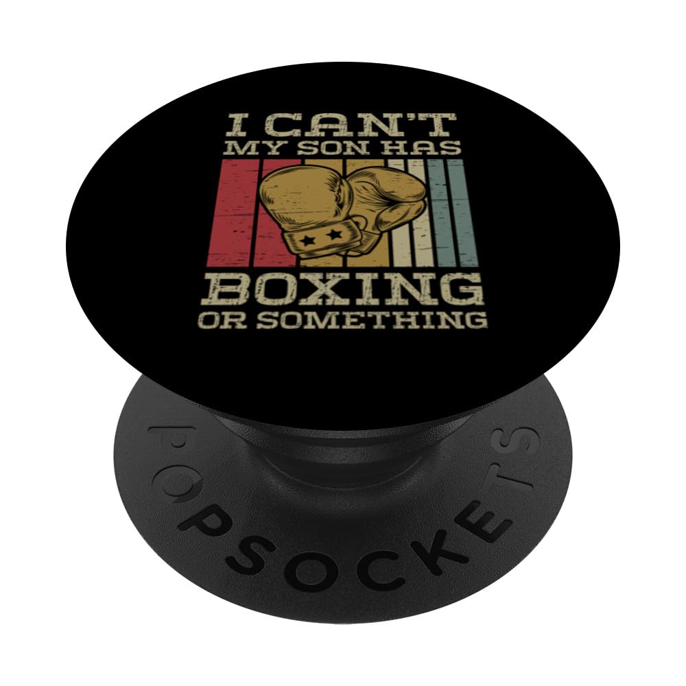 I Can't My Son Has Boxing Or Something Pride PopSockets Swappable PopGrip