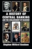 A History of Central Banking and the Enslavement of Mankind