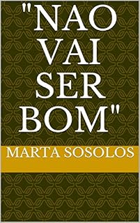 Livro "Nao vai ser bom"