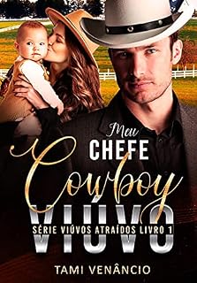 Livro MEU CHEFE COWBOY VIÚVO : Série Viúvos Atraídos- Livro 1