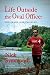 Life Outside the Oval Office by