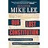 Our Lost Constitution: The Willful Subversion of America's Founding Document