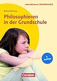 Lehrerb&uuml;cherei Grundschule: Philosophieren in der Grundschule: Buch