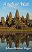 Angkor Wat: A New Photo Guide to the Temples