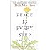 Peace Is Every Step: The Path of Mindfulness in Everyday Life