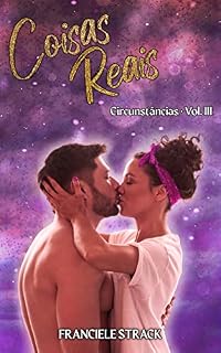 Livro Coisas Reais (Circunstâncias Livro 3)