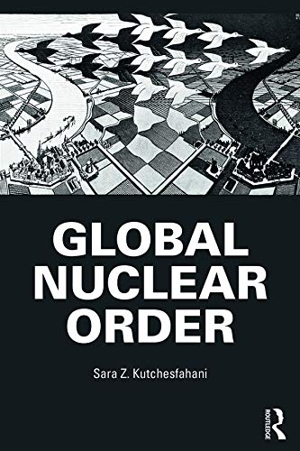 Global Nuclear Order (Routledge Global Security Studies) (English Edition)