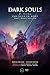 Dark Souls. Par-delà la mort: Volume 2 - Bloodborne et Dark Souls III (RPG) (French Edition) by Damien Mecheri, Sylvain Romieu