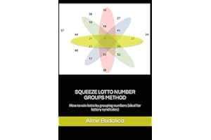 SQUEEZE LOTTO NUMBER GROUPS METHOD: How to win lotto by grouping numbers (ideal for lottery syndicates)