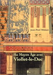 Au Moyen âge avec Viollet-le-Duc