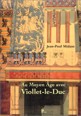 Au Moyen âge avec Viollet-le-Duc