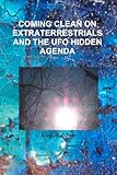 Coming Clean On Extraterrestrials