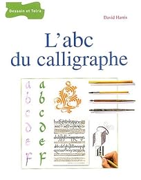 L' abc du calligraphe