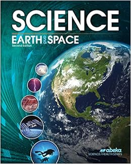 Science Earth And Space Abeka 8th Grade 8 Science Student Text Book Abeka Amazon Com Books Science Earth And Space Abeka 8th Grade 8 Science Student Text Book Abeka Amazon Com Books