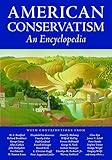 American Conservatism: An Encyclopedia