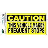 Graphics and More Caution Vehicle Makes Frequent Stops - Sign Automotive Car Refrigerator Locker Vinyl Magnet