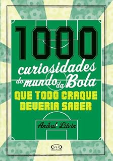 Livro 1.000 curiosidades do mundo da bola que todo craque deveria saber