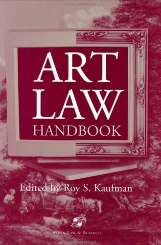 Art Law Handbook by Roy S. Kaufman