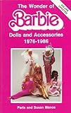The Wonder of Barbie: Dolls and Accessories 1976-1986 by 