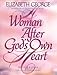 A Woman After God's Own Heart: A Bible Study Workbook