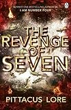 The Revenge of Seven: Lorien Legacies Book 5 (The Lorien Legacies) by pittacus lore