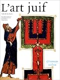 Art Juif (L'art et les grandes civilisations) (French Edition) by 