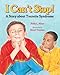I Can't Stop!: A Story about Tourette's Syndrome