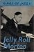 Jelly Roll Morton (Kings of jazz series;no.2) by 