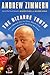 The Bizarre Truth: How I Walked Out the Door Mouth First . . . and Came Back Shaking My Head - Book by Andrew Zimmern