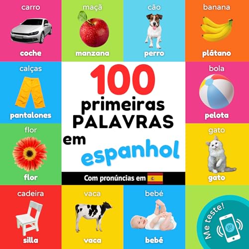 100 primeiras palavras em espanhol: Livro de ilustrações bilingue para ...