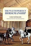Way to Perfect Horsemanship by Udo Burger, Nicole Bartle