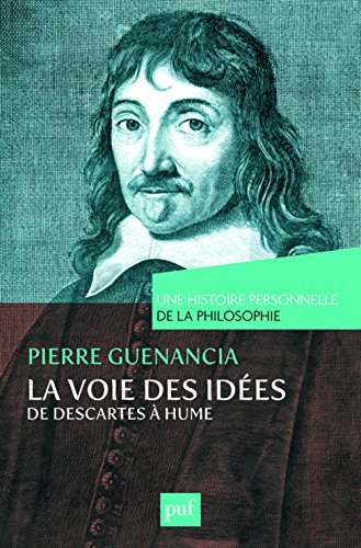 La  voie des idées de Descartes à Hume