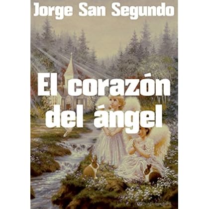 El corazón del ángel El corazón del ángel